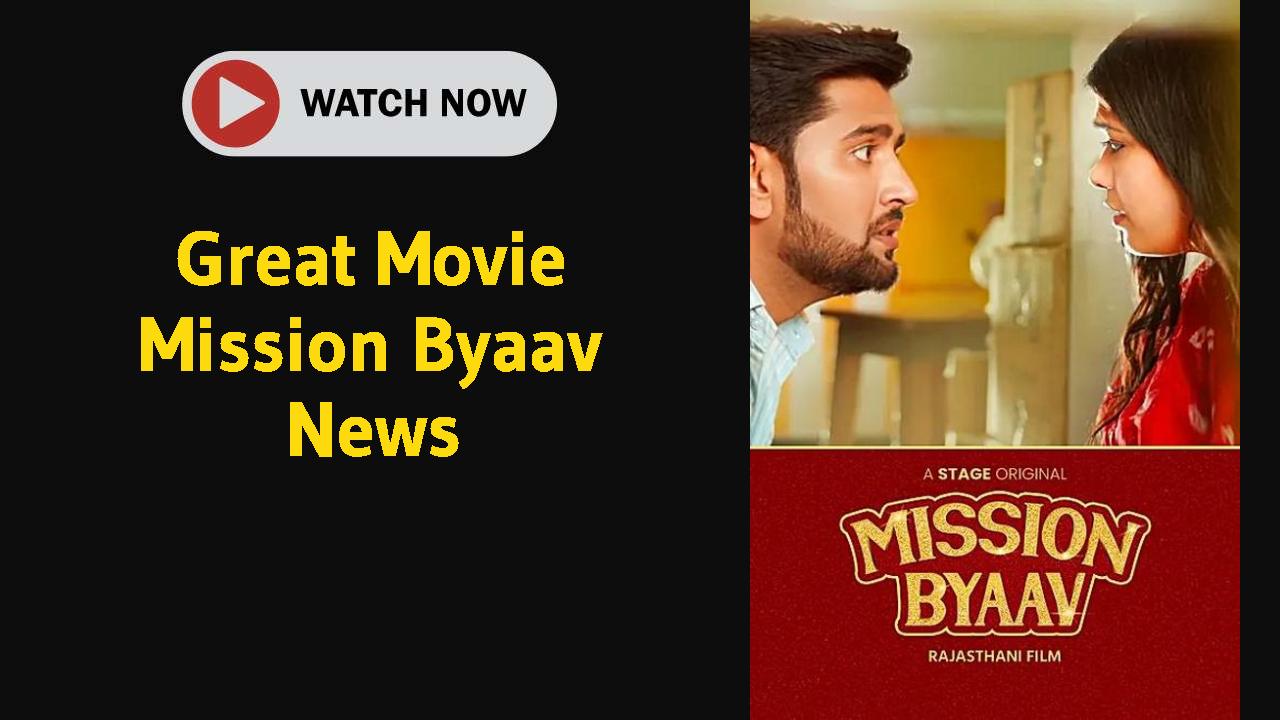 Mission Byaav